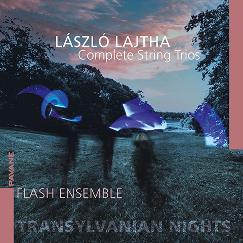 Lszl Lajtha: Complete String Trios – Flash Ensemble